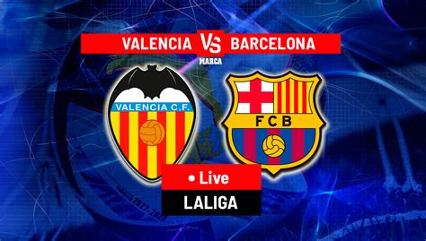 valencia vs barcelona live